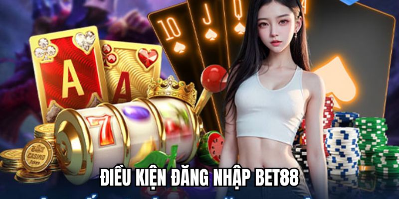 Tuân thủ điều kiện đăng nhập Bet88 phải chính chủ